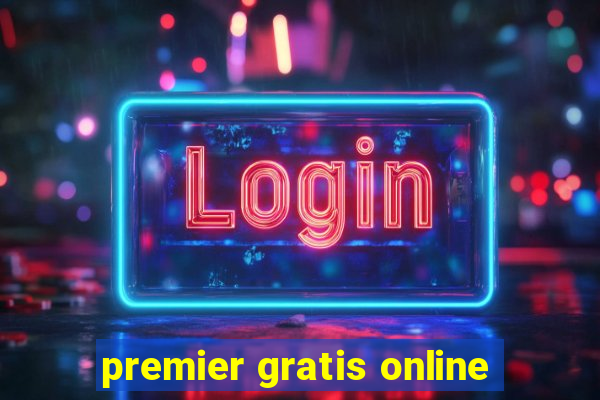 premier gratis online